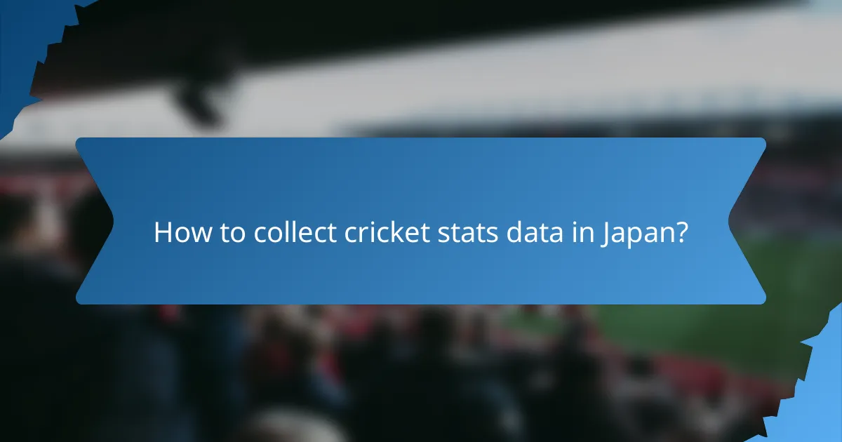 How to collect cricket stats data in Japan?