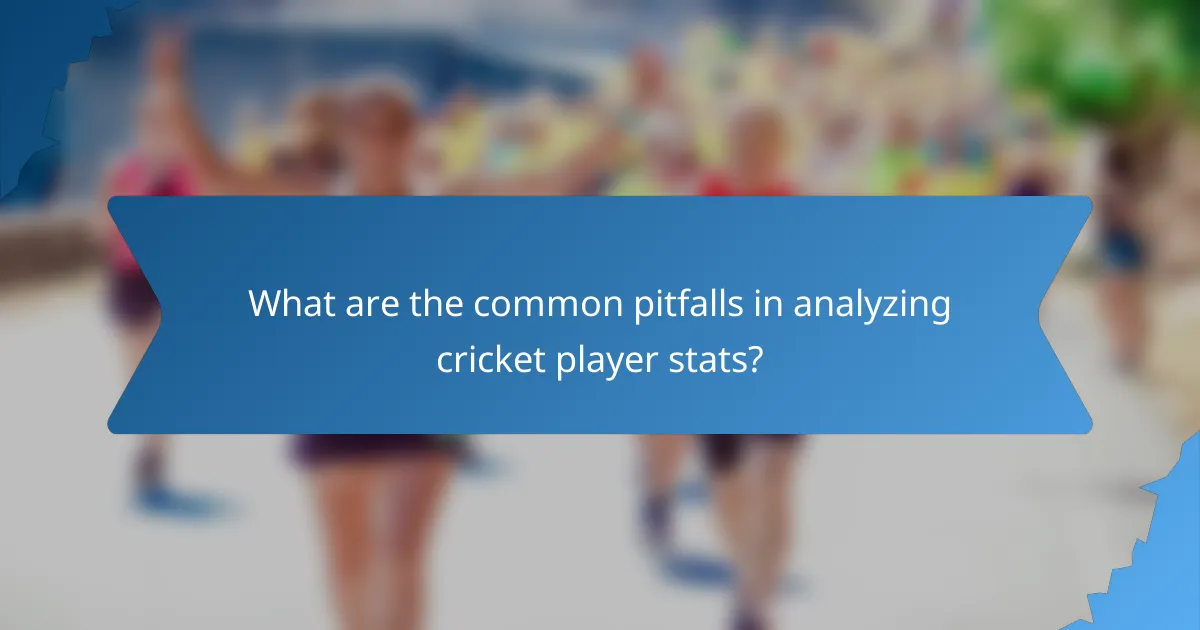What are the common pitfalls in analyzing cricket player stats?